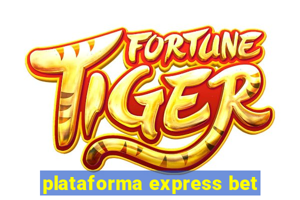 plataforma express bet